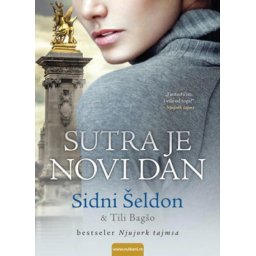 Sidni Šeldon i Tili Bagšo Sutra je novi dan ( 280093 )