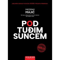 Miodrag Majić Pod tuđim suncem TP ( 31382 )