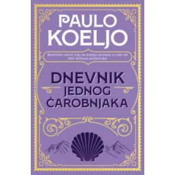Dnevnik Jednog Čarobnjaka - Mek Povez - Paulo Koeljo ( 15241 )