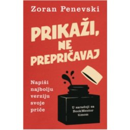 Prikaži, Ne Prepričavaj - Zoran Penevski ( 15414 )