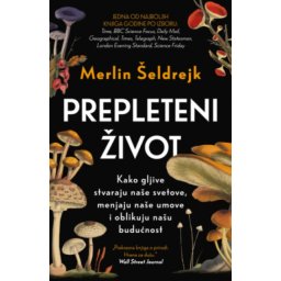 Prepleteni Život - Merlin Šeldrejk ( 15400 )