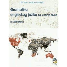 Gramatika engleskog jezika za srednje škole sa vežbanjima Eduka