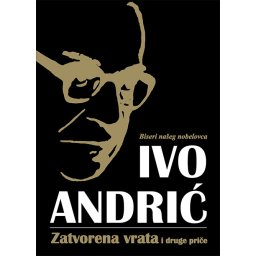 Zatvorena vrata i druge priče - Ivo Andrić