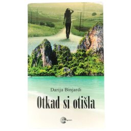Otkad si otisla - Darija Binjardi