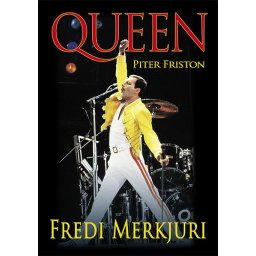 Queen Fredi Merkjuri - Piter Friston