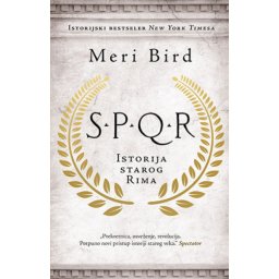 SPQR: Istorija starog Rima - Meri Bird ( 10693 )