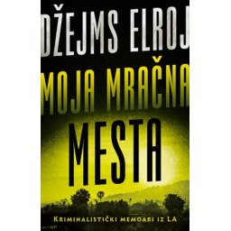 MOJA MRAČNA MESTA - Džejms Elroj ( 9771 )