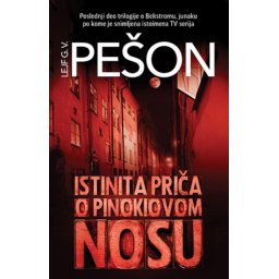 ISTINITA PRIČA O PINOKIOVOM NOSU - Lejf G.V. Pešon ( 9154 )