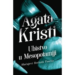 Ubistvo u Mesopotamiji - Agata Kristi ( 10516 )