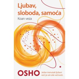 Ljubav, sloboda, samoća - Osho ( H0198 )