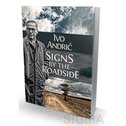 Signs by the Roadside (Znakovi pored puta) – Ivo Andrić