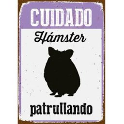 Skylt Magnet & Steel Cuidado Hámster Patrullando 14,8 x 21 cm