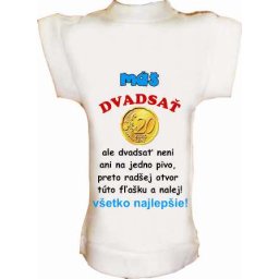 Tričko na fľašu k 20r.Máš dvadsať...