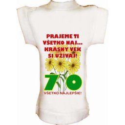 Tričko na fľašu k 70r.krásny vek si užívaj