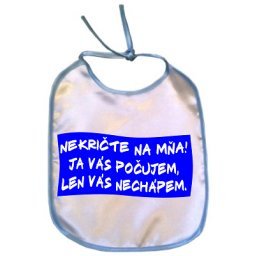 Podbradník Nekričte na mňa