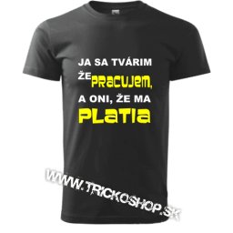 Pánske tričko Práca a plat