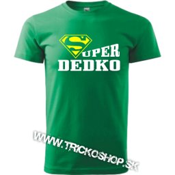 Pánske tričko Super dedko
