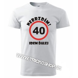 Pánske tričko Nebrzdím idem...