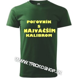Tričko Poľovník s najväčším kalibrom