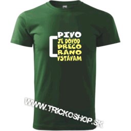 Pivo je dôvod prečo ráno vstávam