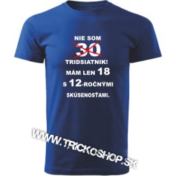 Tričko k 30 tim narodeninám