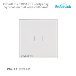 BroadLink TC2-1-EU - dotykový vypínač na diaľkové