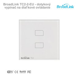 BroadLink TC2-2-EU - dotykový vypínač na diaľkové ovládanie