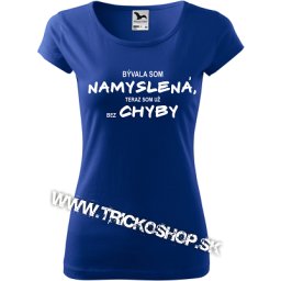 Dámske vtipné tričko Namyslená
