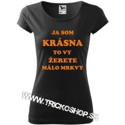 Ja som krásna, to vy žerete málo mrkvy