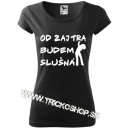 Od zajtra budem slušná