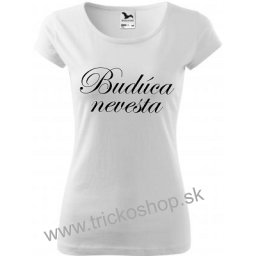 Tričko Budúca nevesta