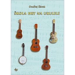 Škola hry na ukulele + CD Ondřej Šárek