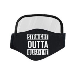 Rúško so štítom priehľadným - Straight outta quarantine