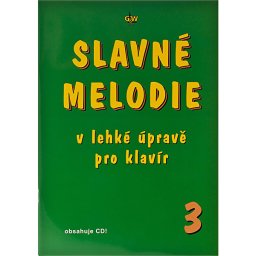 Slavné melodie v lahkej uprave pre klavír 3.diel+CD GW