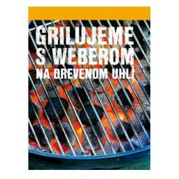 Weber Grilujeme s Weberom na drevenom uhlí slovenský 24155