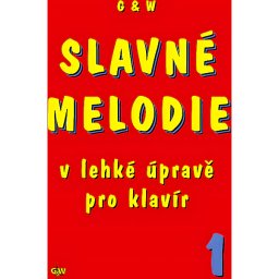 Slavné melodie v lahkej uprave pre klavír 1.diel+CD