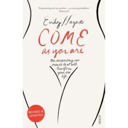 Scribe UK Come as You Are: the bestselling guide to the new science that will transform your sex life