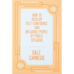 Wilco International LLP How to Develop Self-Confidence and Influence People by Public Speaking by Dale Carnegie [HB]