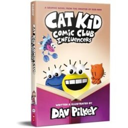 Scholastic Cat Kid Comic Club: Influencers: A Graphic Novel (Cat Kid Comic Club #5): From the Creator of Dog Man