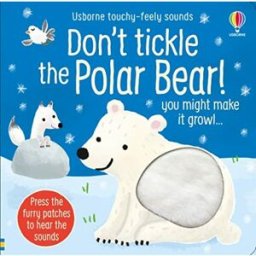 Usborne Don't Tickle the Polar Bear! (Touchy-feely sound books) by Sam Taplin