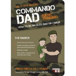 Summersdale Publishers Commando Dad: Basic Training: How to be an Elite Dad or Carer (Fatherhood)