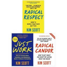 MACMILLAN Kim Scott Collection 3 Books Set (Radical Respect, Radical Candor & Just Work)