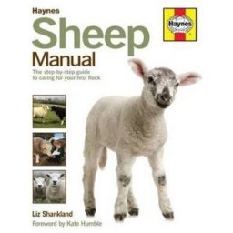 J H Haynes & Co Ltd Sheep Manual - The Complete Step-by-step Guide To Caring For Your Flock