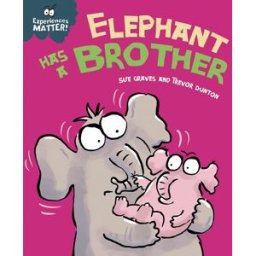 Franklin Watts Elephant Has a Brother – Experiences Matter Paperback by Sue Graves Children’s Story About Siblings & Emotions (Ages 3–7)