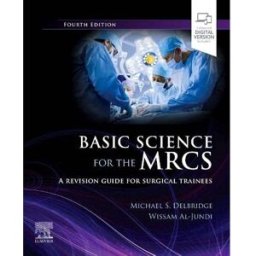 Elsevier Basic Science for the MRCS: A revision guide for surgical trainees (MRCS Study Guides)