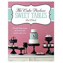David & Charles The Cake Parlour Sweet Tables