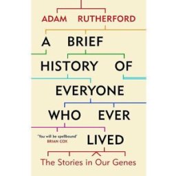 Orion A Brief History of Everyone Who Ever Lived by Adam Rutherford – The Stories in Our DNA