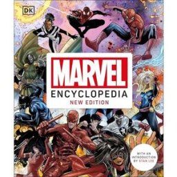 DK Marvel Encyclopedia New Edition The Ultimate Marvel Comics Characters & Superheroes Reference Guide