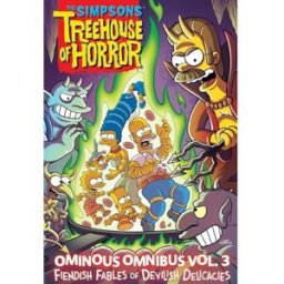 Abrams ComicArts The Simpsons Treehouse of Horror Ominous Omnibus Vol. 3 Fiendish Fables of Devilish Delicacies (Volume 3) - Graphic Novel Horror Comedy Collection