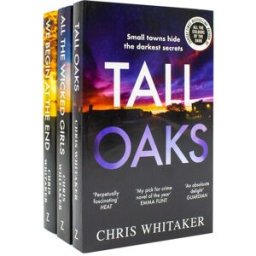Zaffre Chris Whitaker Collection 3 Books Set (We Begin at the End, Tall Oaks, All The Wicked Girls)